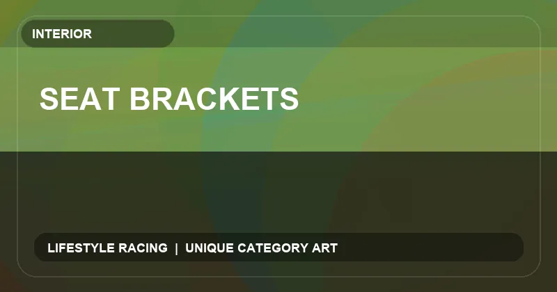 Seat Brackets